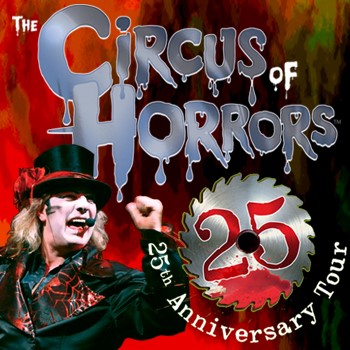 Circus of Horrors - 25th Anniversary Tour