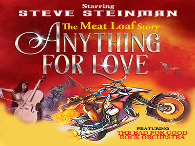 Steve Steinman's Anything For Love – The Meat Loaf Story