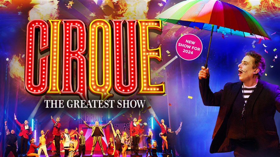 CIRQUE: The Greatest Show