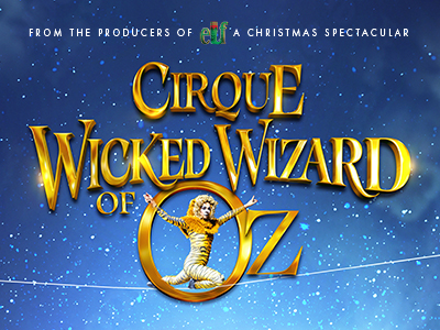 Cirque Wicked Wizard of Oz